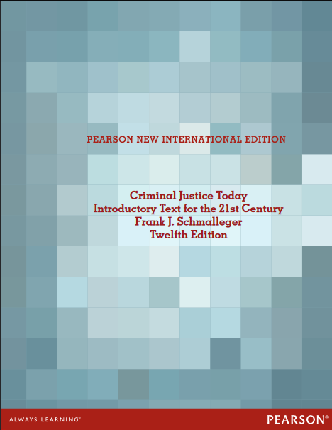 Criminal Justice Today: An Introductory Text for the 21st Century